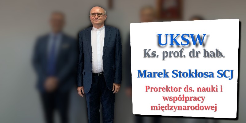 Ks. Marek Stokłosa SCJ prorektorem UKSW