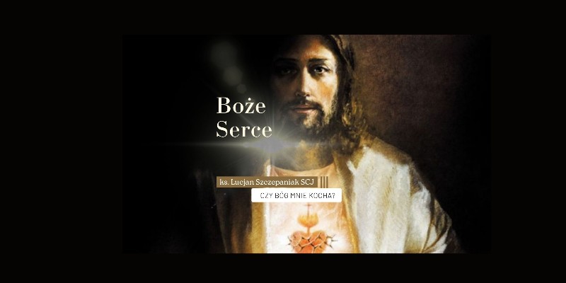 Boże Serce - ks. Lucjan Szczepaniak SCJ | 2026