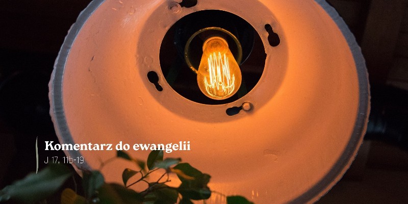 Komentarz do Ewangelii - 20 maja 2026