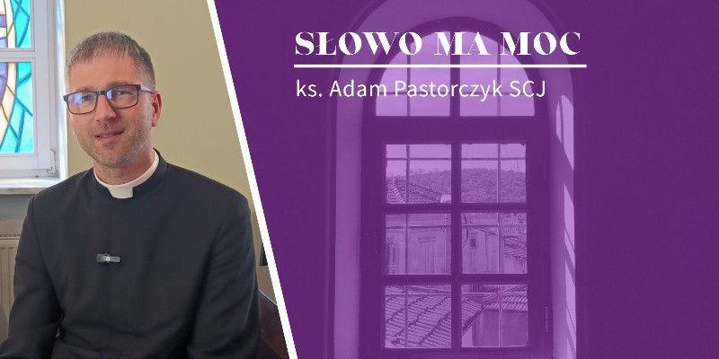 Słowo Ma Moc - rozważanie Ewangelii z V niedzieli Wielkiego Postu