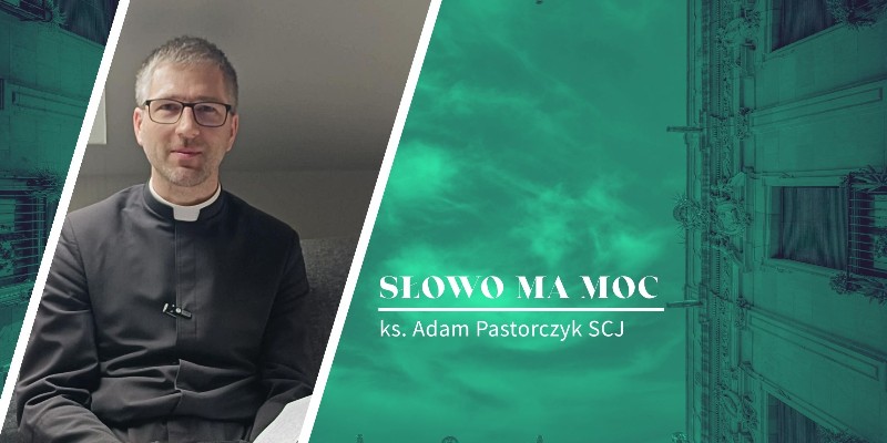 Słowo Ma Moc - rozważanie Ewangelii, XII niedziela zwykła