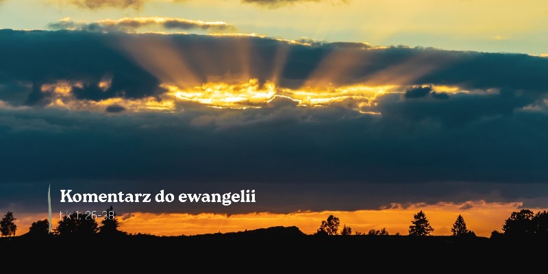 Komentarz do Ewangelii - 25 marca 2026